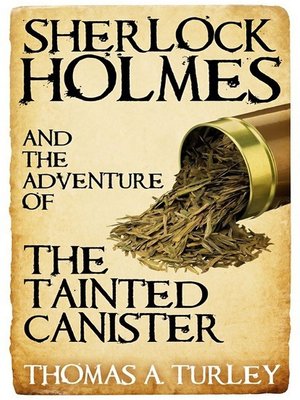 cover image of Sherlock Holmes and the Adventure of the Tainted Canister